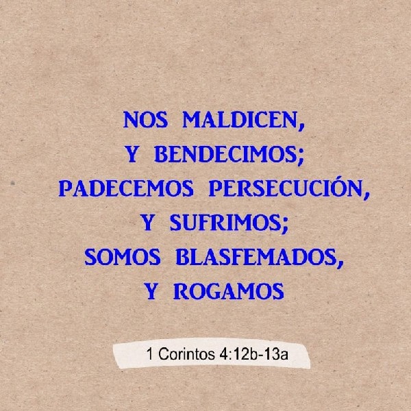 1 Corintios 4:12b-13a